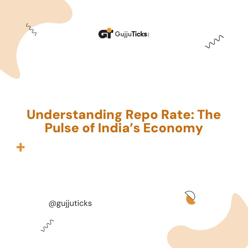 Understanding Repo Rate: The Pulse of India’s Economy Image